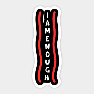 I am enough Sticker